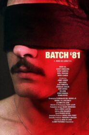 Batch ’81 (Digitally Restored)