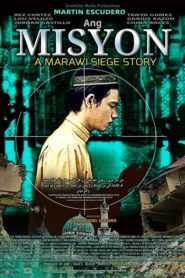 Ang Misyon: A Marawi Siege Story