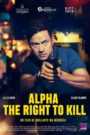 Alpha: The Right To Kill