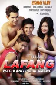 Lafang: Wag Kang Palalamang… (Uncut Version)