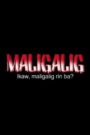 Maligalig: Ikaw, Maligalig Ka Rin Ba? (Uncut Version)