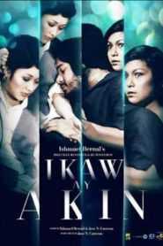 Ikaw Ay Akin (Digitally Restored)